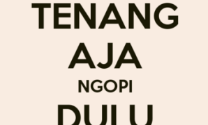 tenang dulu
